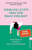 Wenn die letzte Frau den Raum verlässt