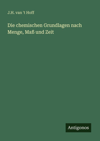 Die chemischen Grundlagen nach Menge, Maß und Zeit