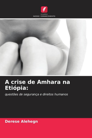 A crise de Amhara na Etiópia:
