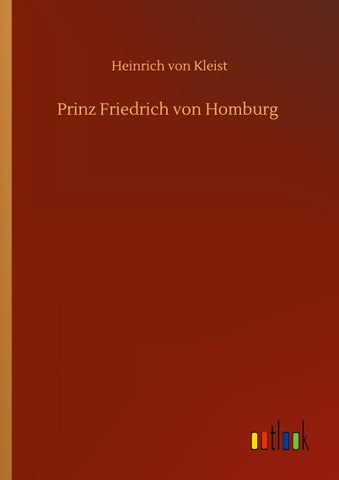 Prinz Friedrich von Homburg