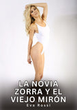 La novia zorra y el viejo mirón