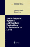 Spatio-Temporal Dynamics and Quantum Fluctuations in Semiconductor Lasers