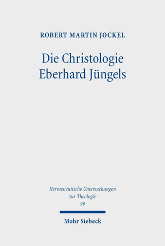 Die Christologie Eberhard Jüngels