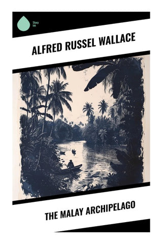 The Malay Archipelago