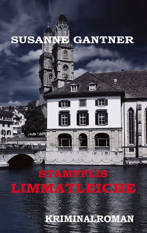 Stampflis Limmatleiche Zürich-Krimi