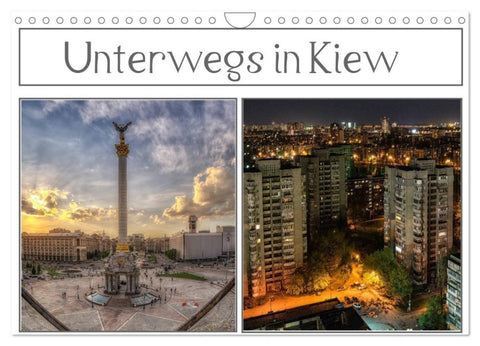 Unterwegs in Kiew (Wandkalender 2027 DIN A4 quer), CALVENDO Monatskalender