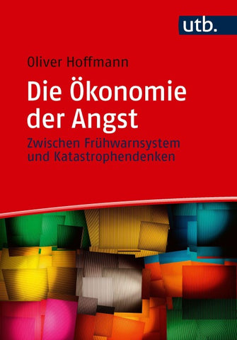 Die Ökonomie der Angst