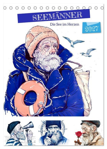 Seemänner - Die See im Herzen (Tischkalender 2027 DIN A5 hoch), CALVENDO Monatskalender