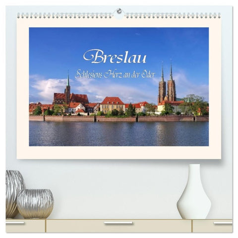 Breslau - Schlesiens Herz an der Oder (hochwertiger Premium Wandkalender 2026 DIN A2 quer), Kunstdruck in Hochglanz