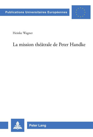 La mission théâtrale de Peter Handke