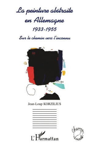 LA PEINTURE ABSTRAITE EN ALLEMAGNE 1933-1955