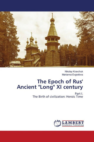 The Epoch of Rus' Ancient "Long" XI century