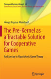 The Pre-Kernel as a Tractable Solution for Cooperative Games