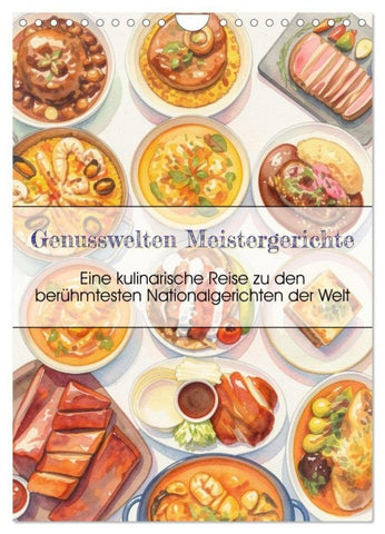 Genusswelten Meistergerichte (Wandkalender 2027 DIN A4 hoch), CALVENDO Monatskalender