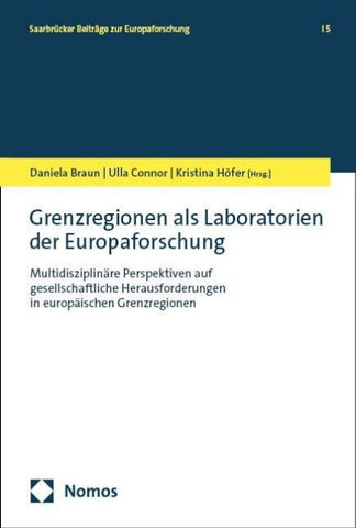 Grenzregionen als Laboratorien der Europaforschung