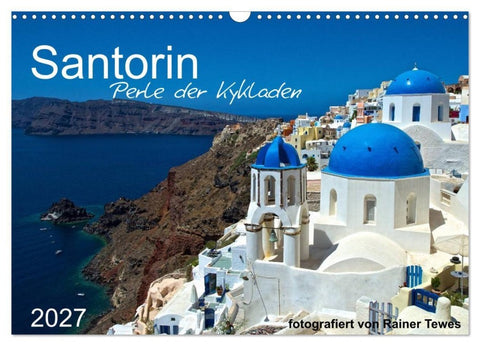 Santorin - Perle der Kykladen (Wandkalender 2027 DIN A3 quer), CALVENDO Monatskalender