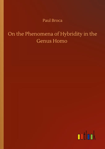 On the Phenomena of Hybridity in the Genus Homo