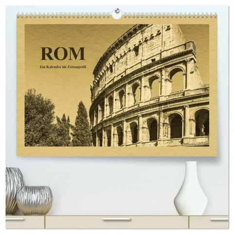 Rom-Ein Kalender im Zeitungsstil (hochwertiger Premium Wandkalender 2027 DIN A2 quer), Kunstdruck in Hochglanz