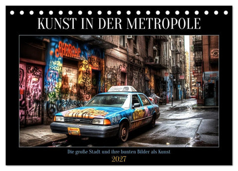 Kunst in der Metropole (Tischkalender 2027 DIN A5 quer), CALVENDO Monatskalender