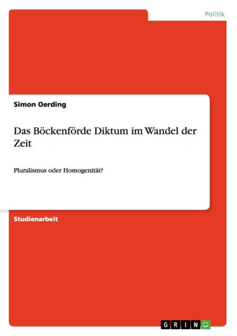Das Böckenförde Diktum im Wandel der Zeit