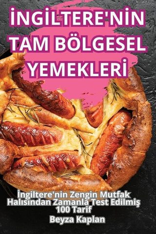 ¿NG¿LTERE'N¿N TAM BÖLGESEL YEMEKLER¿