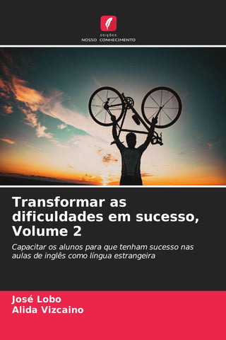 Transformar as dificuldades em sucesso, Volume 2