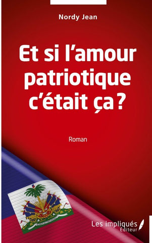 Et si l'amour patriotique c'était ça ?