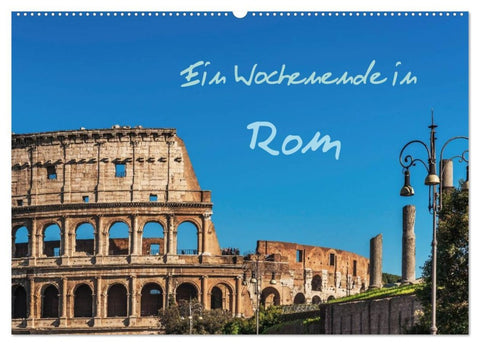 Ein Wochenende in Rom (Wandkalender 2026 DIN A2 quer), CALVENDO Monatskalender