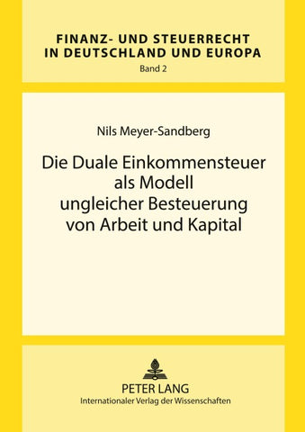 Die Duale Einkommensteuer als Modell ungleicher Besteuerung von Arbeit und Kapital