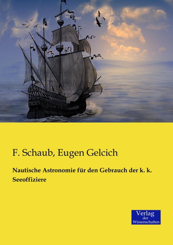 Nautische Astronomie für den Gebrauch der k. k. Seeoffiziere