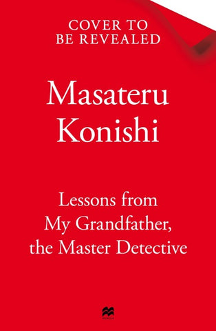 Lessons from My Grandfather, the Master Detective