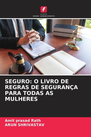 SEGURO: O LIVRO DE REGRAS DE SEGURANÇA PARA TODAS AS MULHERES