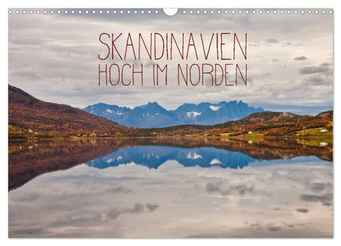 Skandinavien - Hoch im Norden (Wandkalender 2026 DIN A3 quer), CALVENDO Monatskalender