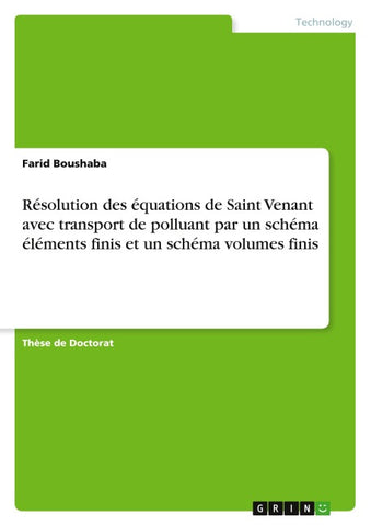 Résolution des équations de Saint Venant avec transport de polluant par un schéma éléments finis et un schéma volumes finis