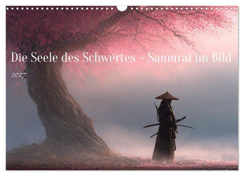 Die Seele des Schwertes – Samurai im Bild (Wandkalender 2027 DIN A3 quer), CALVENDO Monatskalender