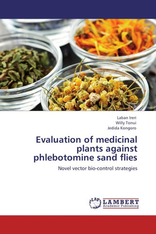 Evaluation of medicinal plants against phlebotomine sand flies