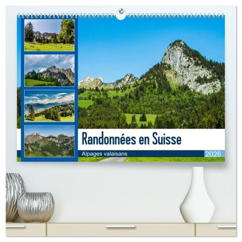 Randonnées en Suisse alpages valaisans  (Calendrier mural 2026 DIN A2 vertical) calendrier de bureau