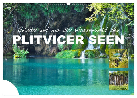 Erlebe mit mir die Wasserwelt der Plitvicer Seen (Wandkalender 2027 DIN A2 quer), CALVENDO Monatskalender