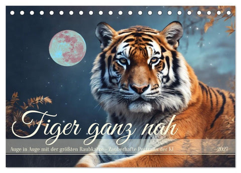 Tiger ganz nah (Tischkalender 2027 DIN A5 quer), CALVENDO Monatskalender