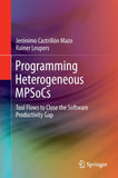 Programming Heterogeneous MPSoCs