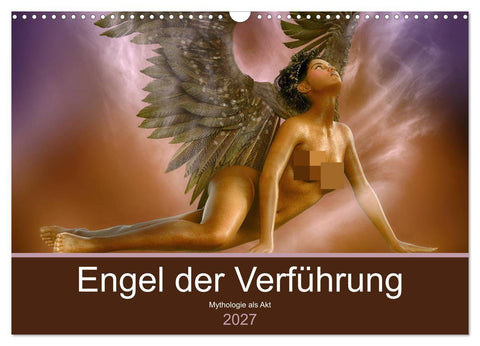 Engel der Verführung - Mythologie als Akt (Wandkalender 2027 DIN A3 quer), CALVENDO Monatskalender