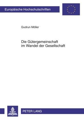 Die Guetergemeinschaft im Wandel der Gesellschaft