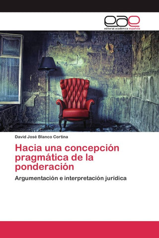 Hacia una concepción pragmática de la ponderación
