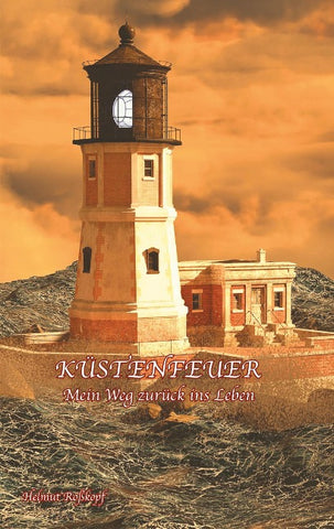 Küstenfeuer - Mein Weg zurück ins Leben