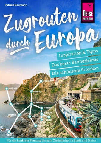 Reise Know-How Zugrouten durch Europa – Planung, Tipps und Inspiration