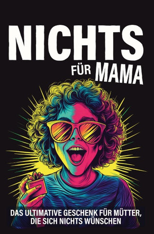 Nichts für Mama