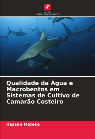 Qualidade da Água e Macrobentos em Sistemas de Cultivo de Camarão Costeiro