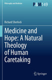 Medicine and Hope: A Natural Theology of Human Caretaking
