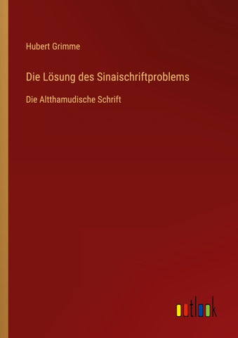 Die Lösung des Sinaischriftproblems