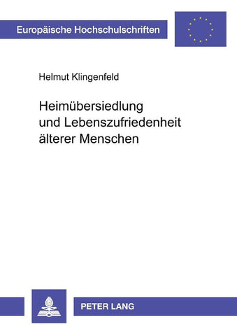Heimübersiedlung und Lebenszufriedenheit älterer Menschen